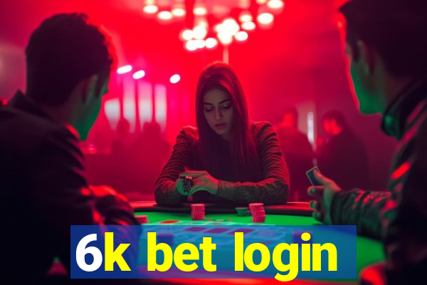 6k bet login